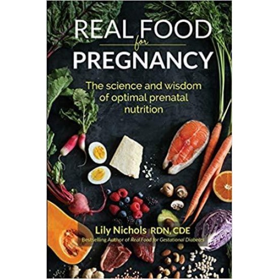 [0986295043] [9780986295041] Real Food for Pregnancy: The Science and Wisdom of Optimal Prenatal Nutrition-Paperback